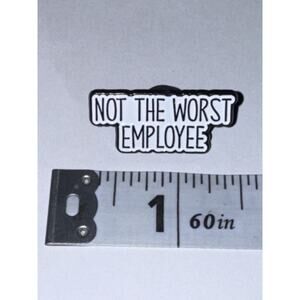 Not The Worst Employee Script Pin Brooch